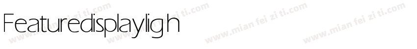 Featuredisplay light字体转换